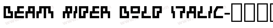 Beam Rider Bold Italic字体转换